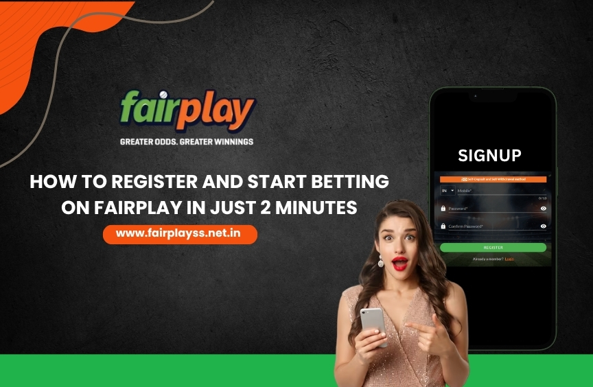 How to Register and Start Betting on Fairplay in Just 2 Minutes