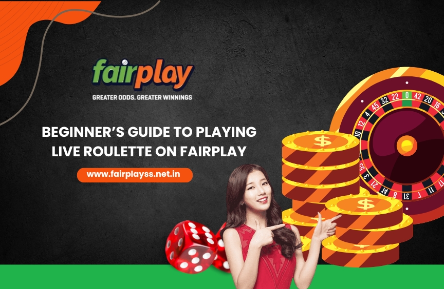 Beginner’s Guide to Playing Live Roulette on Fairplay