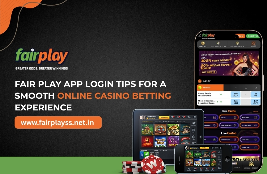 Fair Play App Login Tips for a Smooth Online Casino Betting Experience